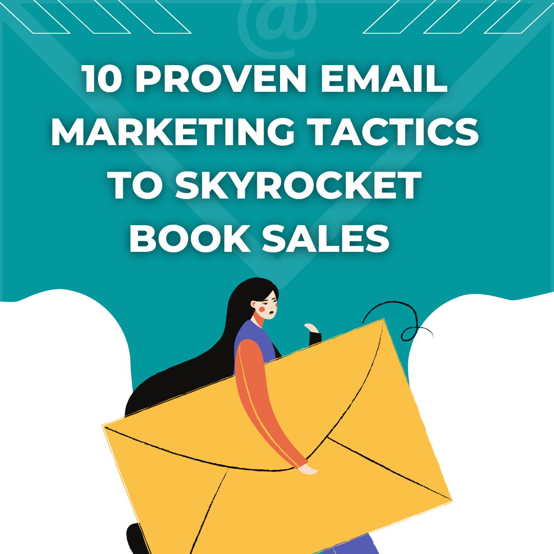 email marketing, 10 Proven Email Marketing Tactics to Skyrocket Book Sales and Build a Loyal Audience as a Christian Author