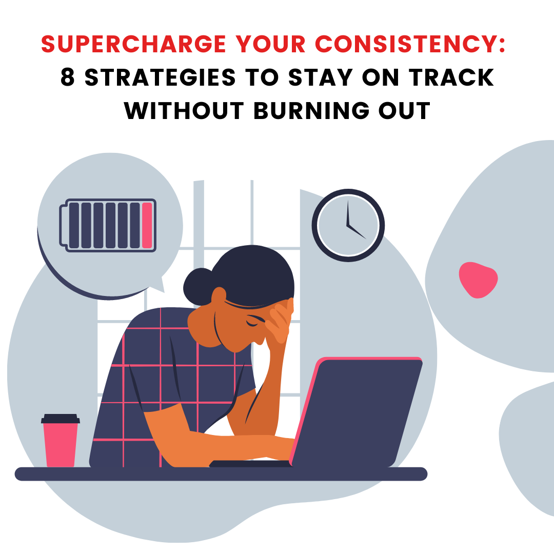 supercharge your consistency